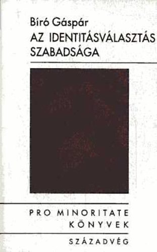 B�r� G�sp�r - Az identit�sv�laszt�s szabads�ga