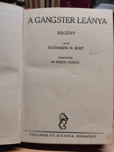 Katharine N. Burt - A gangster lenya (Flpengs regnyek)