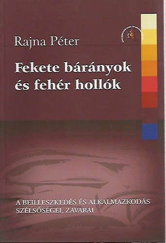 Rajna Pter - Fekete brnyok s fehr hollk