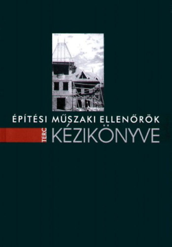Szerz�i kollekt�va - �p�t�si m�szaki ellen�r�k k�zik�nyve CD-vel