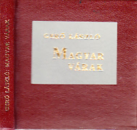 Ger� L�szl� - Magyar v�rak (minik�nyv)