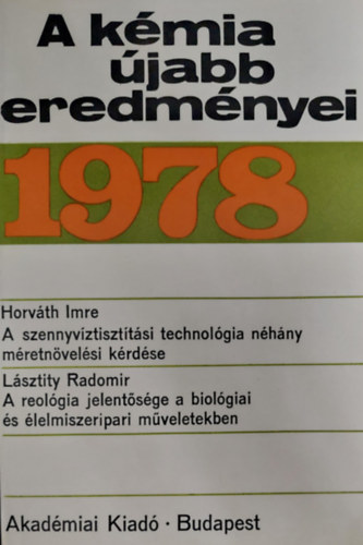 Csákvéri Béla (szerk.) - A kémia újabb eredményei 40. (1978)