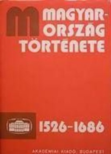 Magyarország története 1526-1686 I. kötet (3/1.)