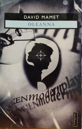 David Mamet - Oleanna - This play is dedicated to the memory of Michael Merrit