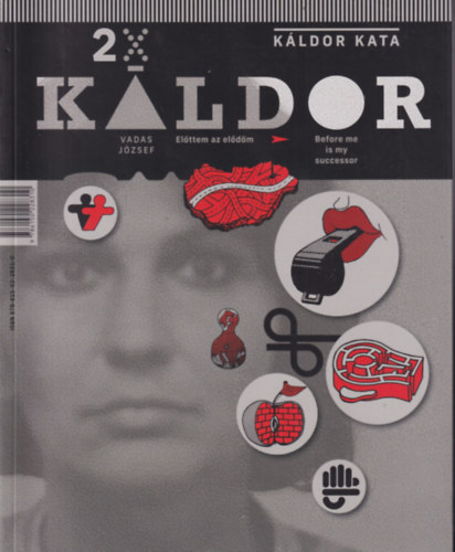 Vadas József, Káldor László, Szőnyeg-szegvári Eszter, Káldor Kata - 2x Káldor - Előttem az elődöm - Káldor Kata - Káldor László