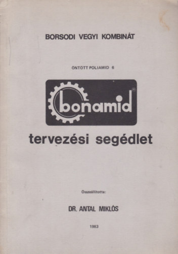 Dr. Antal Mikls - Bonamid tervezsi segdlet - Borsodi Vegyi Kombint