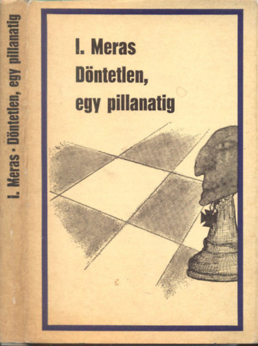 I. Meras - D�ntetlen, egy pillanatig