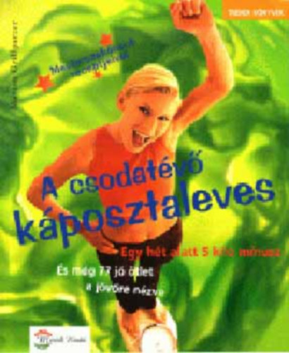 Marion Grillparzer - A csodatev kposztaleves