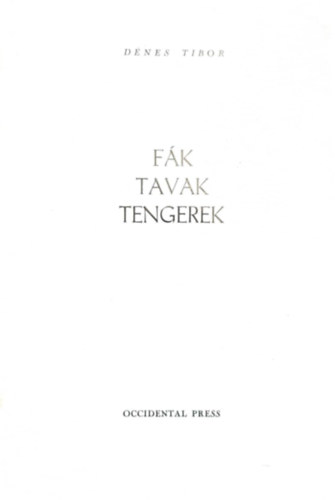 D�nes Tibor - F�k, Tavak, Tengerek