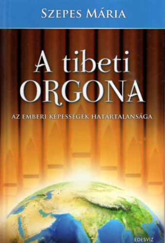 Kuczka Pter  Szepes Mria (szerk.), Szkely va (szerk.) - A Tibeti Orgona (Az emberi kpessgek hatrtalansga) - Kozmosz Fantasztikus Knyvek