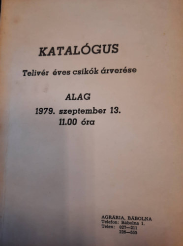 Katalgus - Telivr ves csikk rverse - ALAG - 1979. szeptember 13. 11 ra