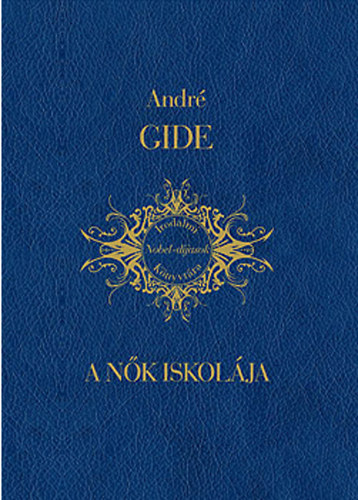 Andr� Gide - A n�k iskol�ja
