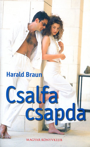 Harald Braun - Csalfa csapda