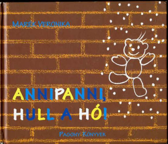 Marék Veronika - Annipanni, hull a hó!