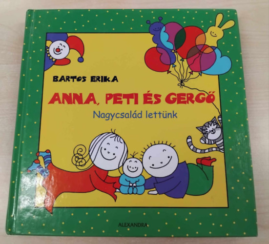 Bartos Erika - Anna, Peti s Gerg - Nagycsald lettnk!
