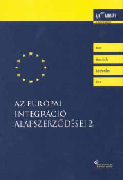 Fazekas Judit (szerk.) - Az európai integráció alapszerződései