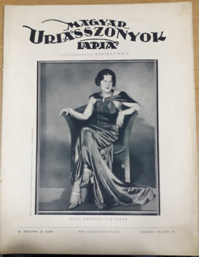 Kertsz Bla  (szerk.) - Magyar Uriasszonyok Lapja XI. vfolyam 26. szm - 1934. szeptember 10.