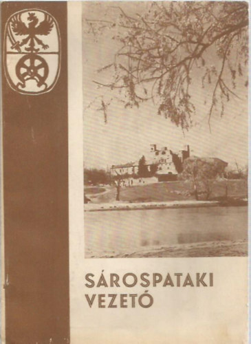 Újszászy Kálmán; Balassa Iván; Román János - Sárospataki vezető