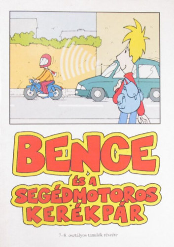 Bence és a segédmotoros kerékpár