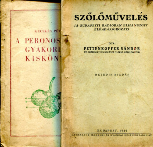 Kecsk�s P�ter - Pettenkoffer S�ndor - 2 db n�v�nyv�delmi szakk�nyv (Sz�l�m�vel�s �s A peronoszpora gyakorlati kisk�nyve)