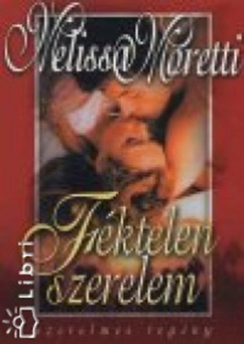 Melissa Moretti - Fktelen szerelem