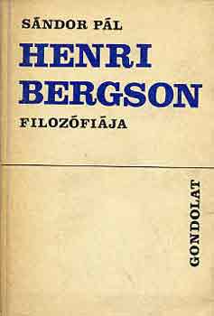 Sándor Pál - Henri Bergson filozófiája