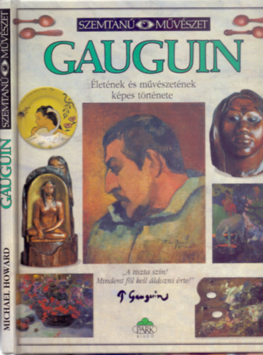 Michael Howard - Gauguin - letnek s mvszetnek kpes trtnete