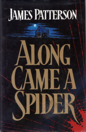 James Patterson - Along Came a Spider