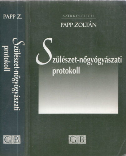 Papp Zoltán - Szülészet-Nőgyógyászati protokoll