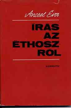 Ancsel Éva - Írás az éthoszról