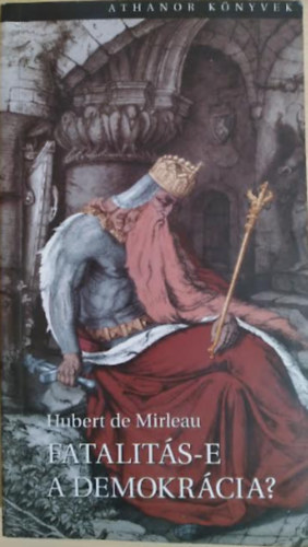 Hubert de Mirleau - Fatalits-e a demokrcia?