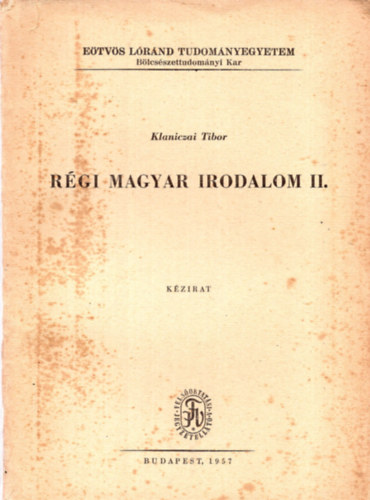 Klaniczai Tibor - A r�gi magyar irodalom II.