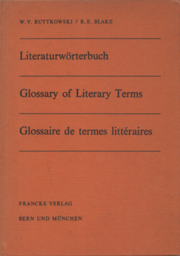 R. E. Blake W. V. Ruttkowski - Literaturwrterbuch / Glossary of Literary Terms / Glossaire de termes littraires