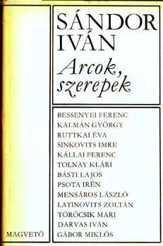 S�ndor Iv�n - Arcok, szerepek