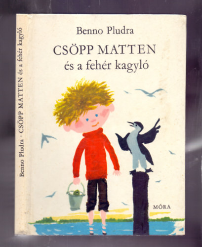 Benno Pludra - Cs�pp Matten �s a feh�r kagyl� (Werner Klemke rajzaival)