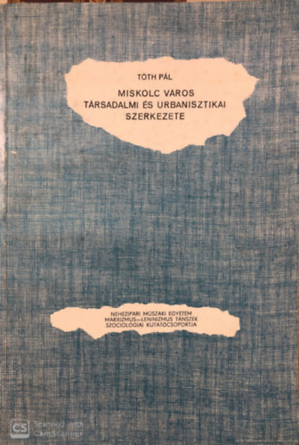 Tth Pl - Miskolc vros s urbanisztikai szerkezete