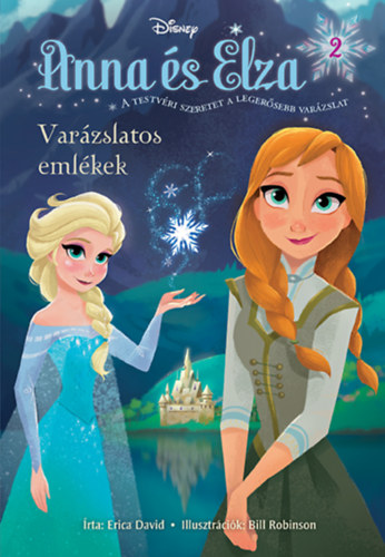Disney - Jégvarázs - Anna és Elza 2: Varázslatos emlékek