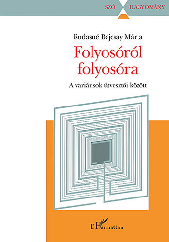 Rudasn Bajcsay Mrta - Folyosrl folyosra
