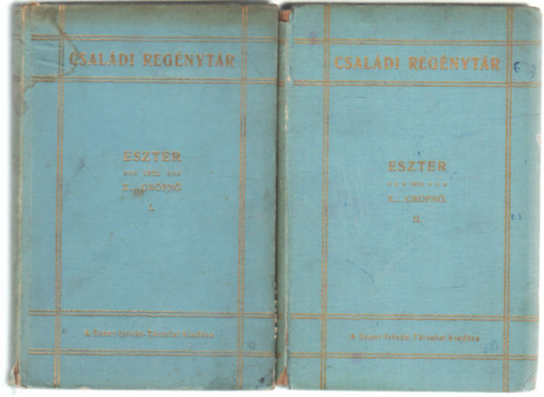 X... gr�fn� - Eszter- Eredeti ir�nyreg�ny k�t k�tetben