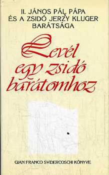 Gian Franco Svidercoschi - Lev�l egy zsid� bar�tomhoz