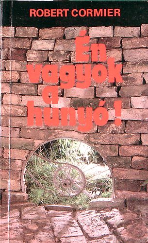 Robert Cormier - �n vagyok a huny�!