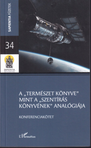 A ,,Termszet knyve" mint a ,,Szentrs knyvnek" analgija - konferenciaktet