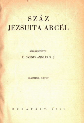 P. Gyenis Andrs - Szz jezsuita arcl II.