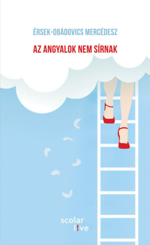 rsek-Obdovics Mercdesz - Az angyalok nem srnak