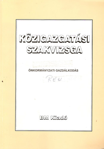 Vrfalvi - Farkas - Lacz - Mrkvicskn - Kzigazgatsi szakvizsga - nkormnyzati gazdlkods