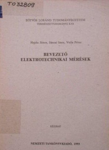 J�nosi Imre, Vella P�ter Hajd� J�nos - Bevezet� elektrotechnikai m�r�sek