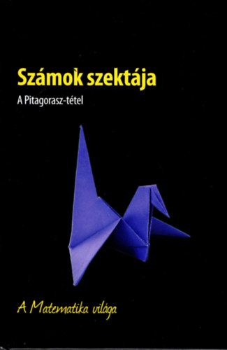 Szmok szektja- A Pitagorasz -ttel- A Matematika vilga