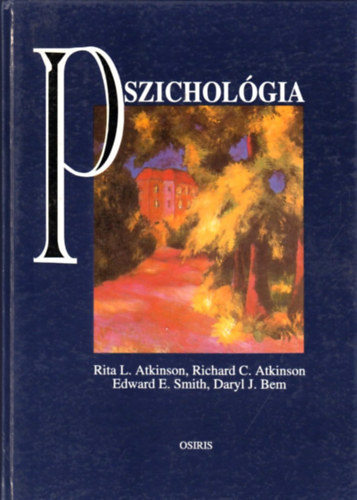 Rita L. Atkinson . Richard C. Atkinson . Edward E. Smith . Daryl J. Bem - Pszicholgia