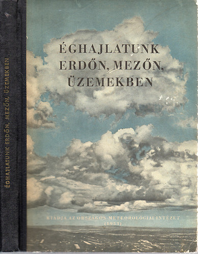 Aujeszky Lszl; Dsi Frigyes; Hajsy Ferenc; dr. Hille Alfrd; Dr. Krd Istvn; Takcs Lajos - ghajlatunk erdn, mezn, zemekben