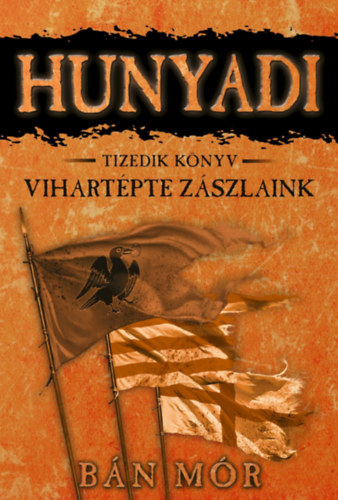 Bán Mór - Vihartépte zászlaink